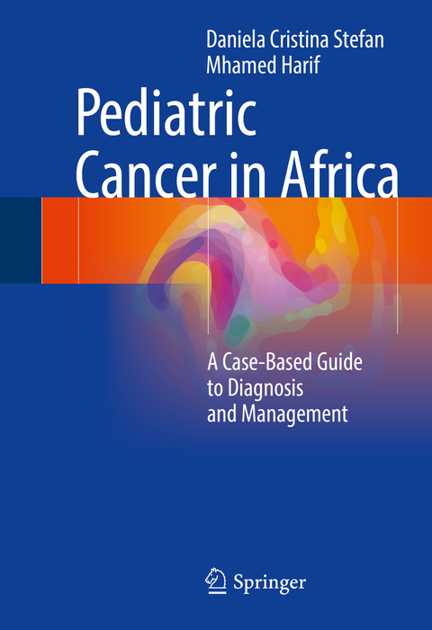 Pediatric Cancer in Africa - Daniela Cristina Stefan, Mhamed Harif