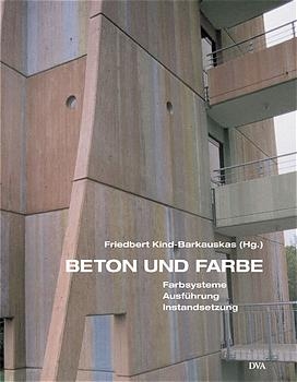 Beton und Farbe - Fritz Fuchs, Friedrich Ernst Garnier, Horst Grube, Ulrich Hahn, Lutz Kohnert, Michael Kupfer, Klaus Palm