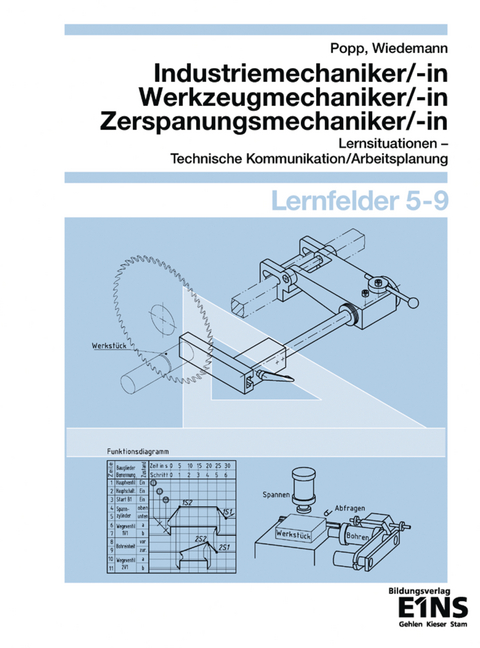 Metalltechnik - Lernsituationen, Technische Kommunikation, Arbeitsplanung - Siegfried Popp, Christian Wiedemann