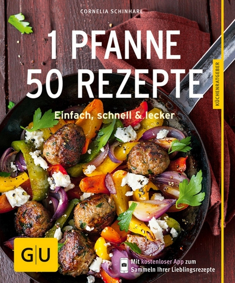 1 Pfanne – 50 Rezepte - Cornelia Schinharl