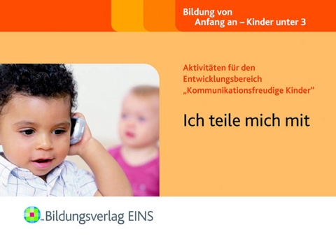 Aktivitäten für den Entwicklungsbereich "Kommunikationsfreudige Kinder" - Sally Featherstone, Clare Beswick