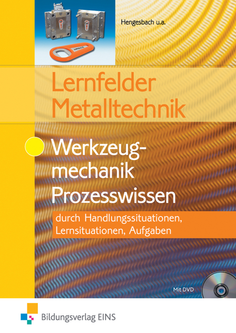 Lernfelder Metalltechnik - Klaus Hengesbach, Jürgen Lehberger, Detlef Müser, Georg Pyzalla, Walter Quadflieg, Werner Schilke, Holger Stahlschmidt