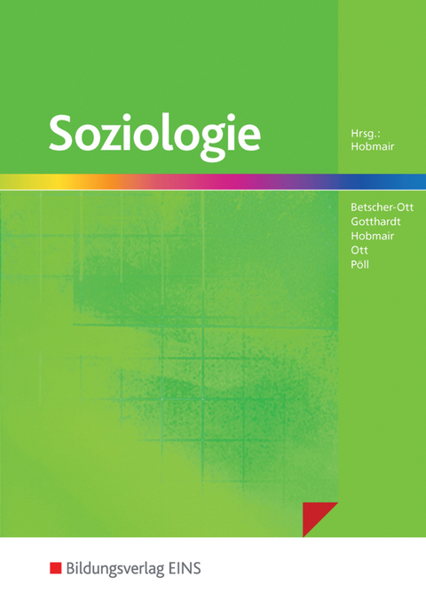 Soziologie - Sylvia Betscher-Ott, Wilfried Gotthardt, Hermann Hobmair, Wilhelm Ott, Rosmaria Pöll