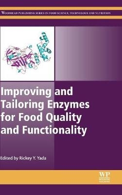 Improving and Tailoring Enzymes for Food Quality and Functionality - 