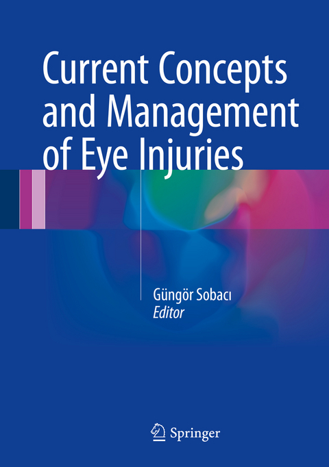 Current Concepts and Management of Eye Injuries - 