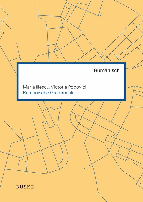 Rumänische Grammatik - Maria Iliescu, Victoria Popovici