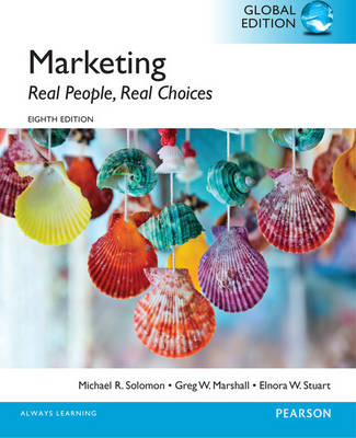 Marketing: Real People, Real Choices with MyMarketingLab, Global Edition - Michael R Solomon, Greg W. Marshall, Elnora Stuart