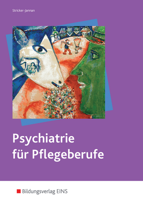 Psychiatrie für Pflegeberufe - Dagmar Stricker-Jannan