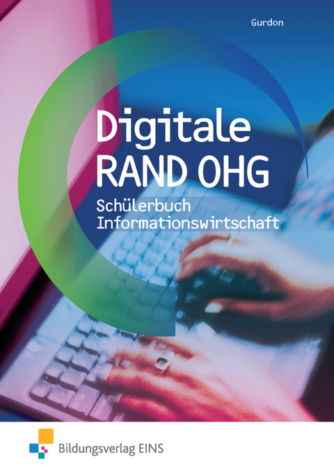 Digitale RAND OHG / Digitale RAND OHG - Informationswirtschaft - Thomas Gurdon, Christian Thelen, Oliver Volland