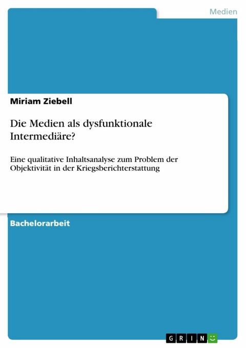 Die Medien als dysfunktionale Intermediäre? -  Miriam Ziebell