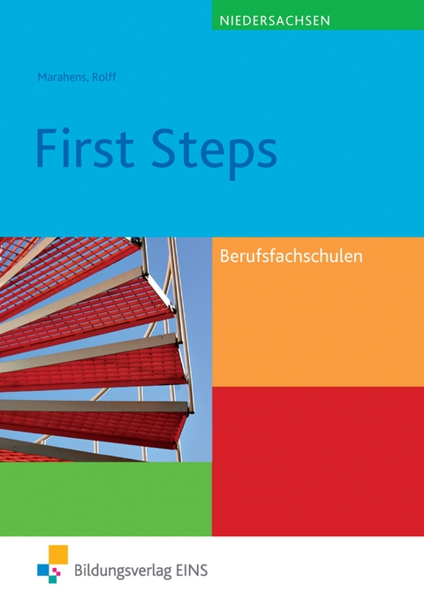 First Steps / First Steps - Englisch für Berufsfachschule in Niedersachsen - Angelika Marahrens, Bernd Rolff