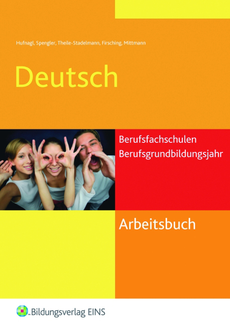 Arbeitsbuch Deutsch - Gerhard Hufnagl, Franz Karl Spengler, Andrea Theile-Stadelmann