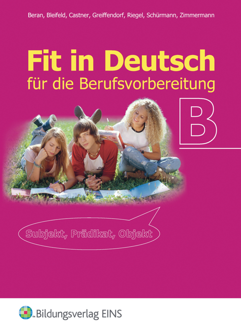 Fit in Deutsch für die Berufsvorbereitung - Sabine Castner, Armgard Beran, Ilka Bleifeld, Christoph Schürmann, Sandra Greiffendorf, Maya Zimmermann