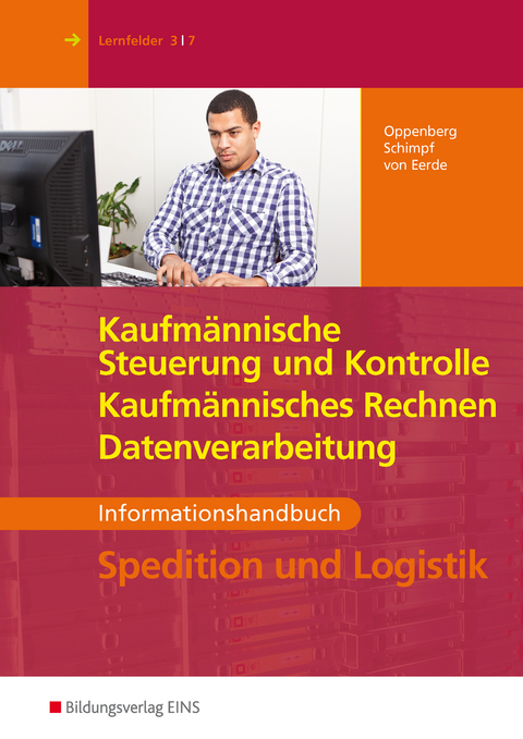 Spedition und Logistik - Heinbernd Oppenberg, Karl-Heinz Schimpf, Kathrin von Eerde