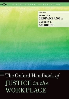 The Oxford Handbook of Justice in the Workplace - 