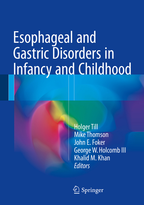 Esophageal and Gastric Disorders in Infancy and Childhood - 