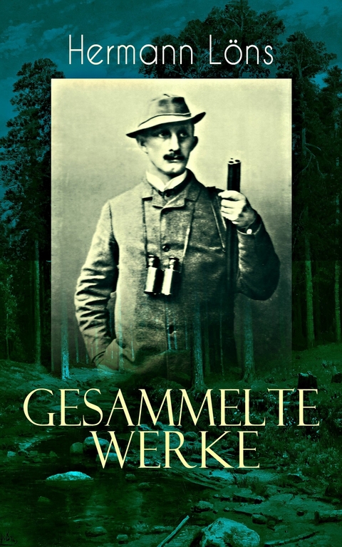 Gesammelte Werke - Hermann Löns