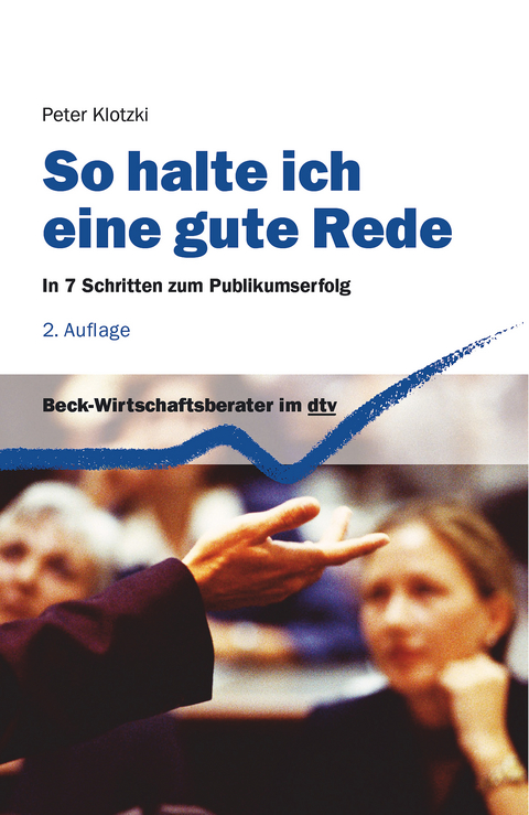 So halte ich eine gute Rede - Peter Klotzki