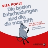 Die besten Entscheidungen sind die, die man trifft - Rita Pohle