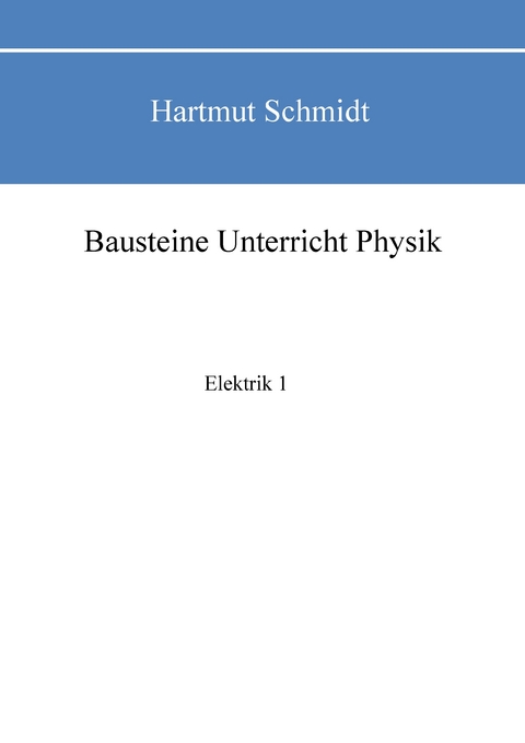 Bausteine Unterricht Physik - Hartmut Schmidt