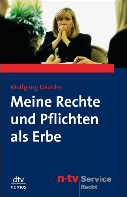 Meine Rechte und Pflichten als Erbe - Wolfgang Däubler