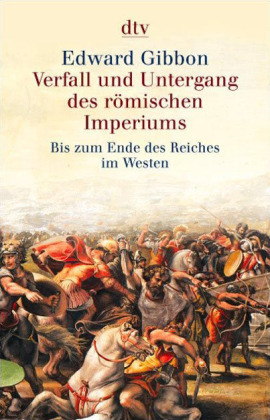 Verfall und Untergang des römischen Imperiums - Edward Gibbon