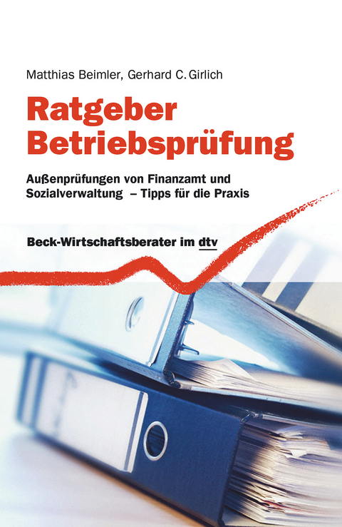 Ratgeber Betriebsprüfung - Matthias Beimler, Gerhard C. Girlich