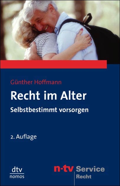 Recht im Alter, selbstbestimmt vorsorgen - Günther Hoffmann