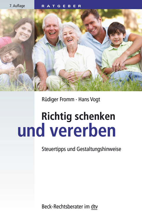 Richtig schenken und vererben - Rüdiger Fromm, Hans Vogt