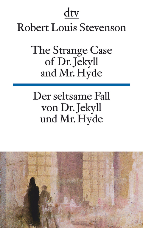 The Strange Case of Dr. Jekyll and Mr. Hyde Der seltsame Fall von Dr. Jekyll und Mr. Hyde - Robert Louis Stevenson