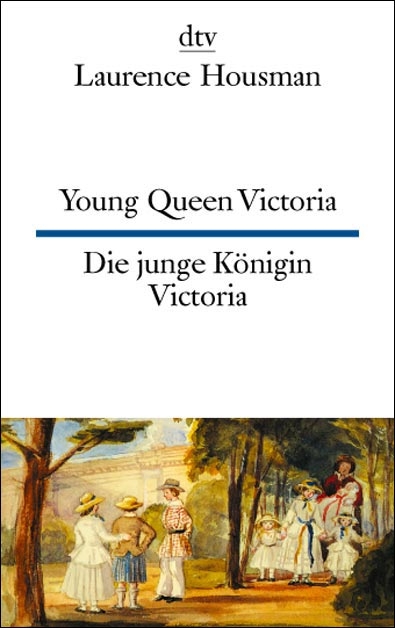 Young Queen Victoria /Die junge Königin Victoria - Laurence Housman