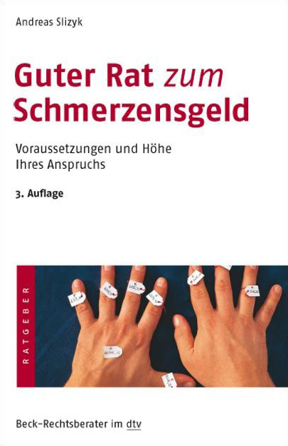 Guter Rat zum Schmerzensgeld - Andreas Slizyk