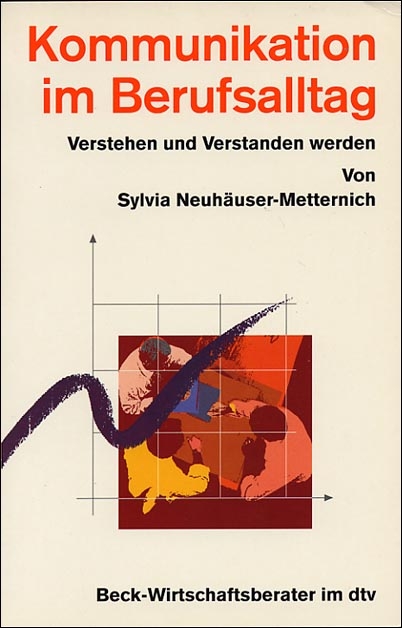 Kommunikation im Berufsalltag - Sylvia Neuhäuser-Metternich