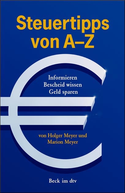 Steuertipps von A - Z - Holger Meyer, Marion Meyer