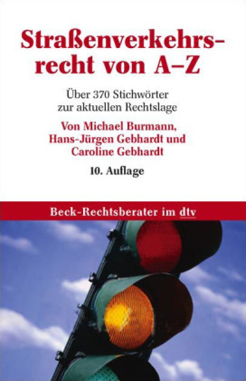 Straßenverkehrsrecht von A - Z - Michael Burmann, Hans-Jürgen Gebhardt, Caroline Gebhardt