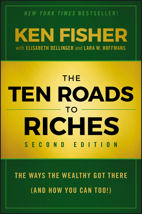 The Ten Roads to Riches - Kenneth L. Fisher, Elisabeth Dellinger, Lara W. Hoffmans