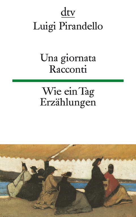 Una giornata, Wie ein Tag - Luigi Pirandello