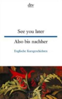 See you later Also bis nachher - 