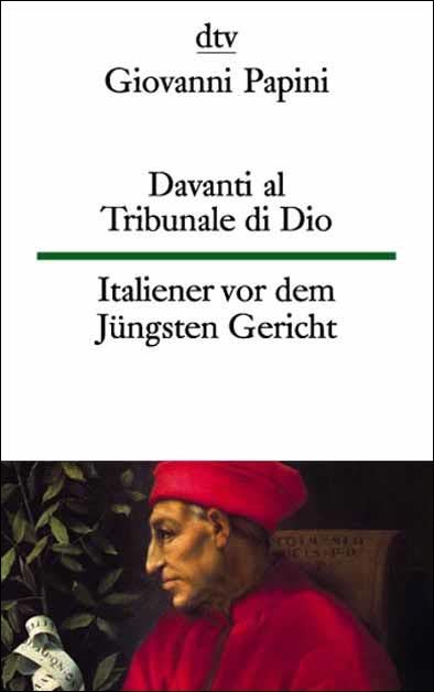 Davanti al Tribunale di Dio /Italiener vor dem Jüngsten Gericht - Giovanni Papini