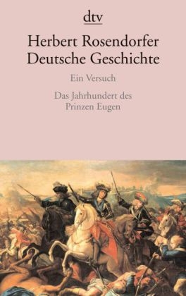 Deutsche Geschichte Ein Versuch - Herbert Rosendorfer