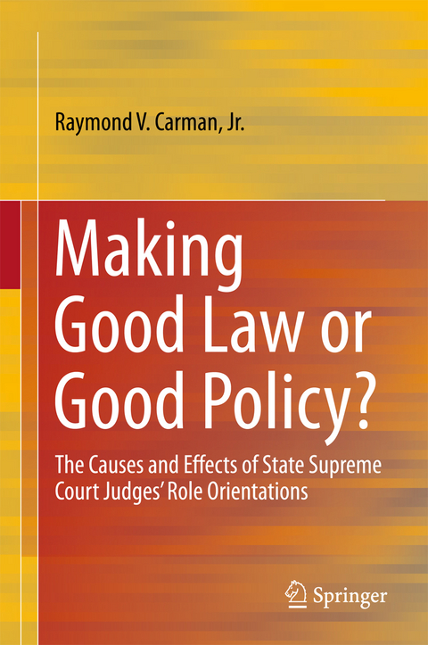 Making Good Law or Good Policy? - Raymond V. Carman