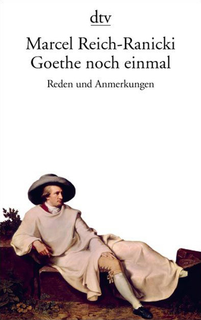 Goethe noch einmal - Marcel Reich-Ranicki