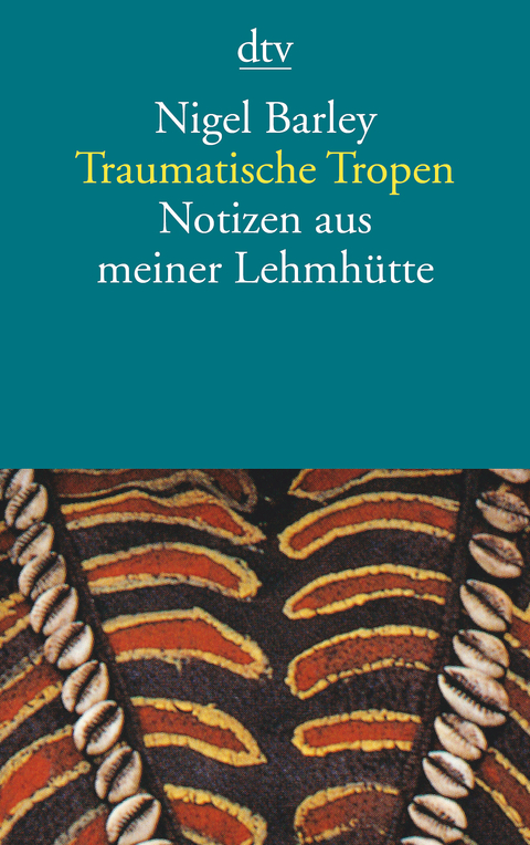 Traumatische Tropen - Nigel Barley