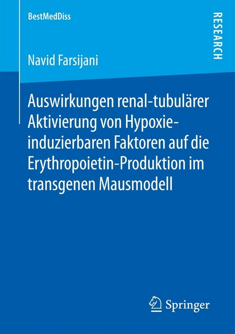 Auswirkungen renal-tubulärer Aktivierung von Hypoxie-induzierbaren Faktoren auf die Erythropoietin-Produktion im transgenen Mausmodell - Navid Farsijani