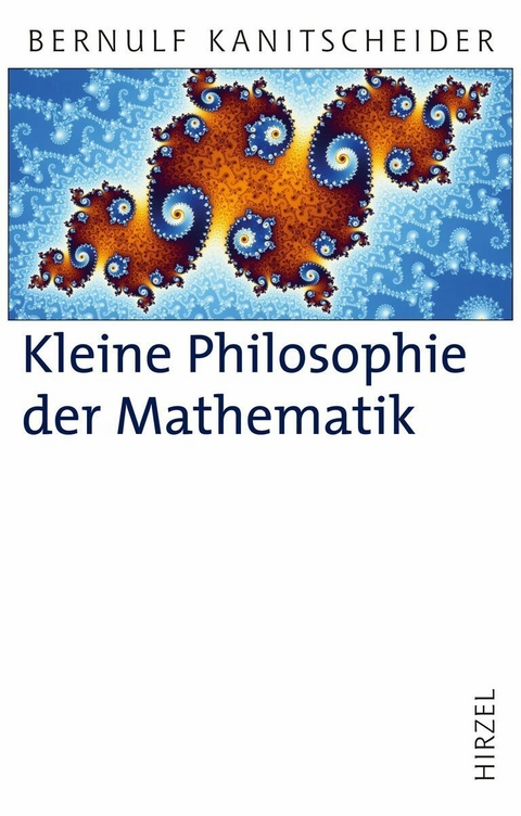 Kleine Philosophie der Mathematik - Bernulf Kanitscheider