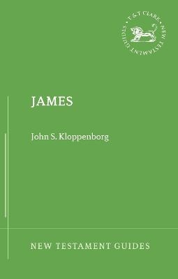 James (New Testament Guides) - Professor John S. Kloppenborg