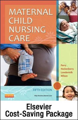 Maternal Child Nursing Care - Text and Elsevier Adaptive Learning (Access Card) and Elsevier Adaptive Quizzing (Access Card) Package - Shannon E. Perry, Marilyn J. Hockenberry, Deitra Leonard Lowdermilk, David Wilson