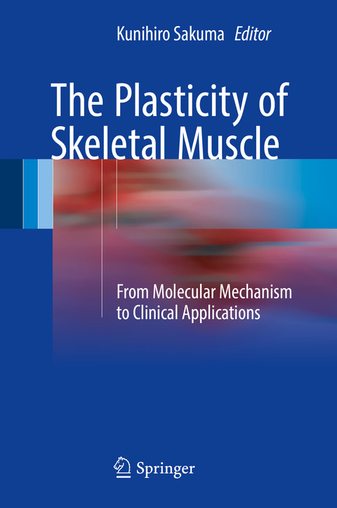 The Plasticity of Skeletal Muscle - 