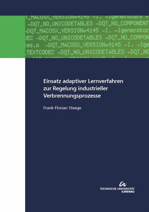 Einsatz adaptiver Lernverfahren zur Regelung industrieller Verbrennungsprozesse - Frank-Florian Steege