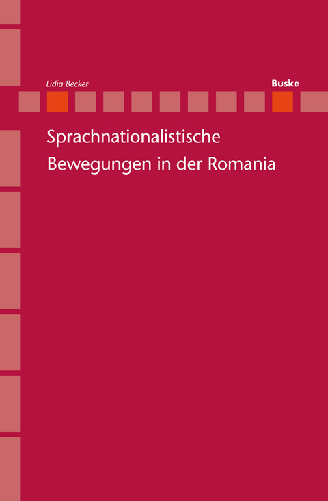 Sprachnationalistische Bewegungen in der Romania - Lidia Becker